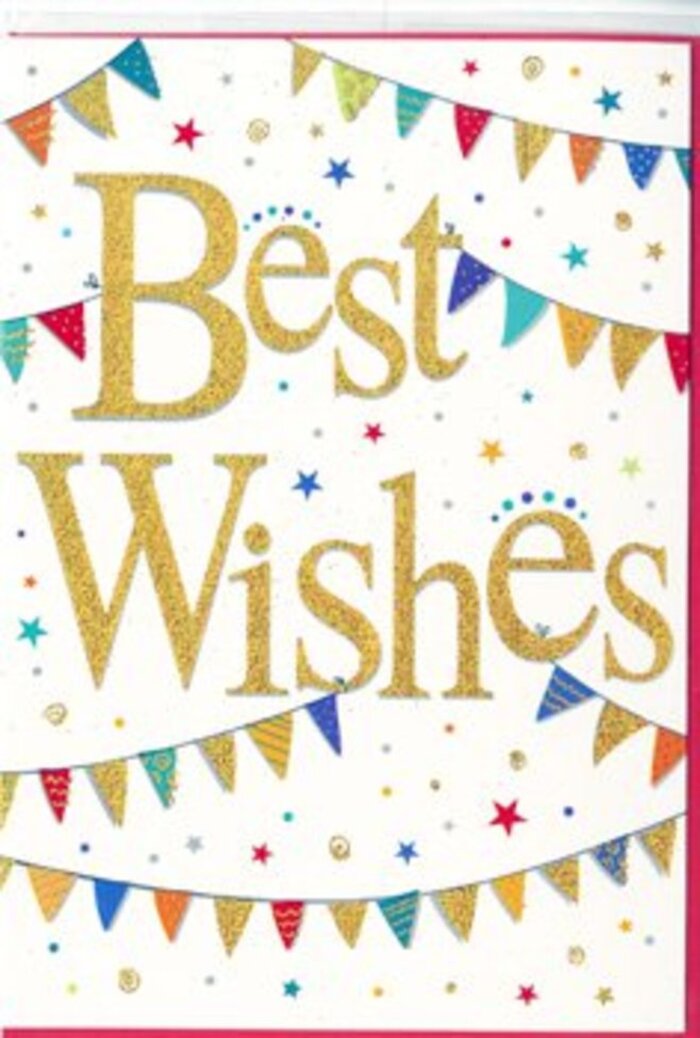 The image shows a joyful congratulations card that looks ready to join any celebration taking place across Greenwich, from cosy gatherings at home to bigger milestones marked with flowers and fizz. At the heart of the design, the words Best Wishes sweep across the card in generous golden script, the ink embossed so it stands proudly above the surface. The gold has a fine glittery sheen, subtle yet radiant, like the last golden glow of sunset over the hill by the Royal Observatory. Each letter is smooth and flowing, giving the message a personal, handwritten quality, as though penned with care rather than printed. Surrounding this central phrase, graceful rows of bunting stretch in curved lines at the top and bottom, framing the words like a decorative archway. The little triangular flags are painted in a spectrum of bright, saturated colours-deep ocean blues, cherry reds, leaf greens, sunny yellows, and pops of orange and purple-each with its own miniature pattern of dots, stripes, or geometric shapes. These details lend the card the feel of street-party decorations strung along a quiet Greenwich side road on a summer afternoon. Scattered around and between the bunting, tiny stars and circular confetti marks float against the clear white background, giving a sense of gentle movement and carefree cheer, as if a gust of wind had just lifted them up. The overall composition is airy and well-balanced, with plenty of white space to let the colours breathe. Emotionally, the card feels upbeat and encouraging, suitable for wishing someone luck in a new job, celebrating a move into a new home near the park, or simply sending warm support from one Greenwich local to another.